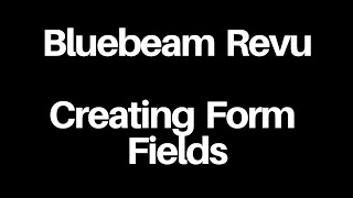 bluebeam revu -  creating form fields