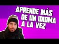 La estrategia adecuada para aprender 2 o más idiomas al mismo tiempo