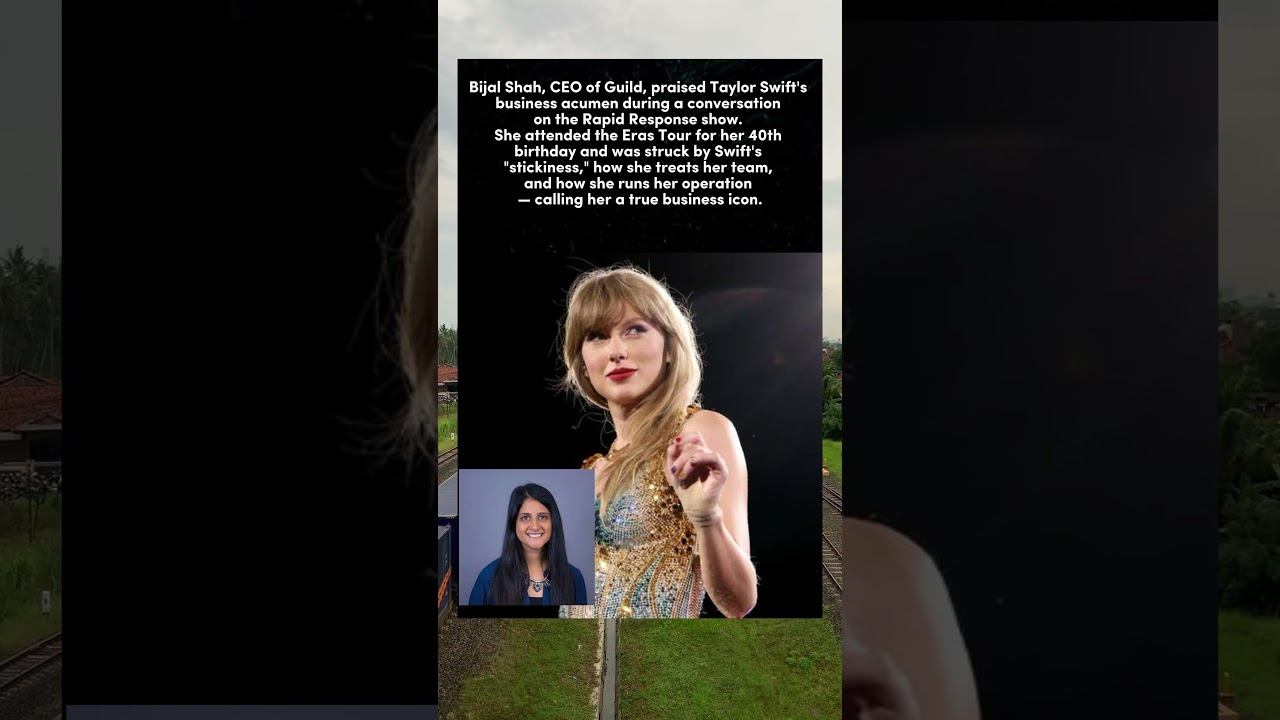 Bijal Shah, CEO of Guild, praised Taylor Swift's business acumen during a conversation on the Rapid