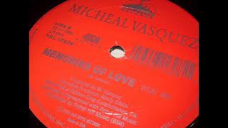 Michael Vasquez - Memories Of Love - Latin Freestyle