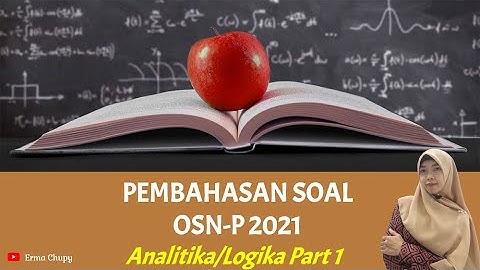 Pembahasan Soal KSN-P/ OSN-P Informatika 2021 Part 1