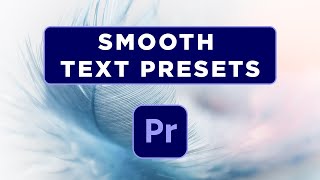 Smooth Text Presets for Premiere Pro | Hindi Tutorial