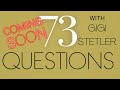 73 questions with gigi stetler  coming soon