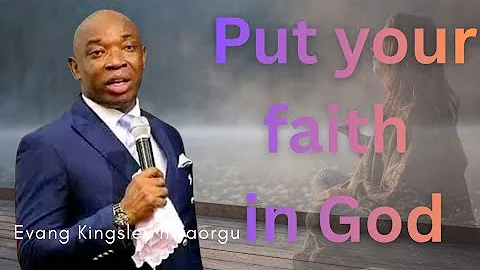 Put Your Faith in God | A Powerful Message by Evang. Kingsley Nwaorgu #remitetv #thesingingpreacher