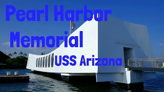 Pearl Harbor National Memorial and the USS Arizona
