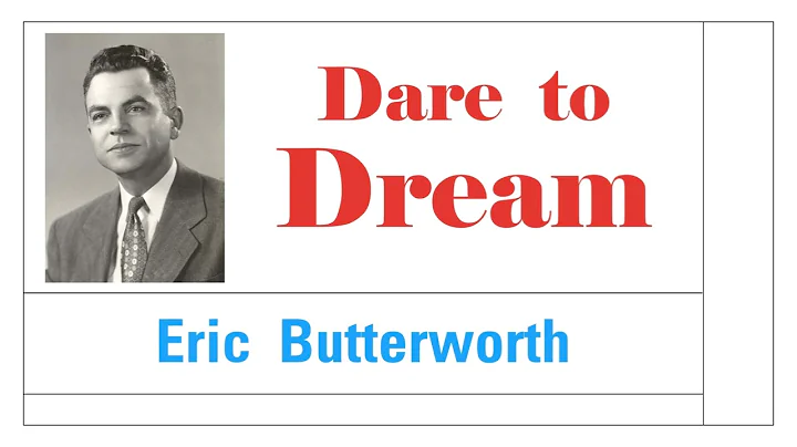 Dare to Dream - Eric Butterworth