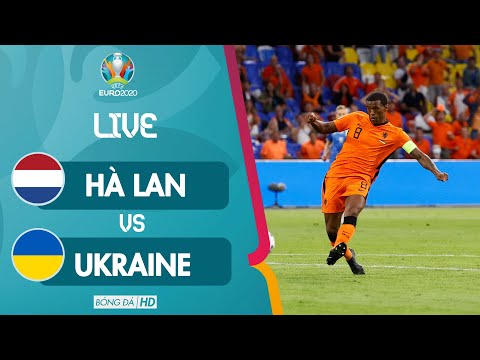 🔴TRỰC TIẾP | HÀ LAN vs UKRAINE  EURO 2020 | Cơn Lốc Màu Da Cam Đơn Giản Là Không Thể Ngăn Cản