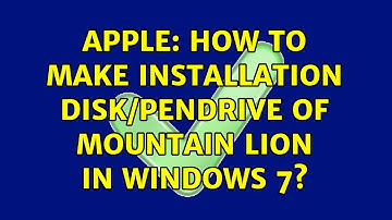 Apple: How to make installation disk/pendrive of Mountain Lion in Windows 7? (3 Solutions!!)