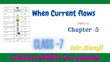 WHEN CURRENT FLOWS BASIC SCIENCE CLASS-7 Chapter-5 Part-3