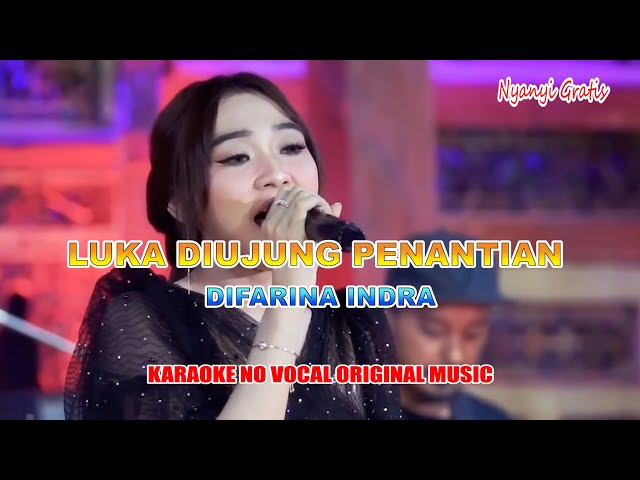 DIFARINA INDRA - LUKA DI UJUNG PENANTIAN - OM ADELLA | KARAOKE  VERSION NO VOCAL class=