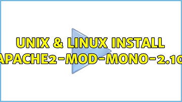 Unix & Linux: Install apache2-mod-mono-2.10