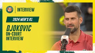 Djokovic Round 1 on-court interview | Roland-Garros 2024