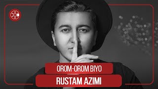 Рустам Азими - Ором-Ором биё / Rustam Azimi - Orom-Orom Biyo (2021)