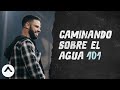 Caminando Sobre el Agua 101 | Pastor Steven Furtick | Elevation Church