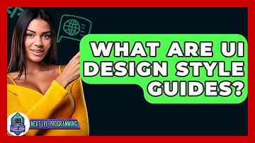 What Are UI Design Style Guides? - Next LVL Programming