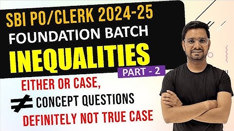 Inequality Either or Case, Not Equal To Case , Definitely False or true Questions By Anshul saini