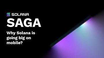 Solana Saga: Why Solana is going big on mobile? EXPLAINED