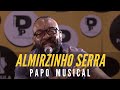 ALMIRZINHO SERRA AO VIVO NA CASA FÓRMULA DO SAMBA - PROGRAMA PAPO MUSICAL #11