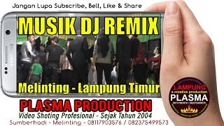 musik dj remix orgen tunggal lampung timur melinting jabung way jepara