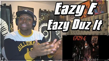 FIRST TIME HEARING- Eazy E - Eazy Duz It (REACTION)