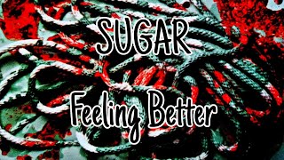 Watch Sugar Feeling Better video