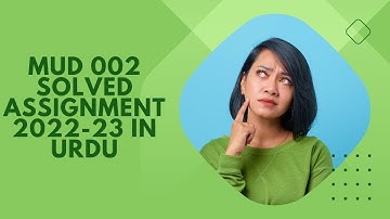 MUD 002 SOLVED ASSIGNMENT 2022-23 IN URDU