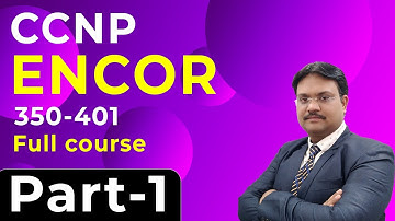 CCNP Enterprise ENCOR | CCNP full Course | ENCOR 350-401 | Tech Guru Manjit
