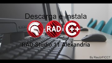 Descarga e Instala Embarcadero RAD Studio 11.0 Alexandria + KeyPatch