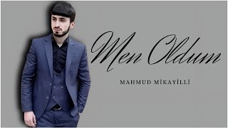 Mahmud Mikayilli- Men Oldum (2023) Resimi