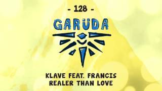 Klave feat. Francis - Realer Than Love