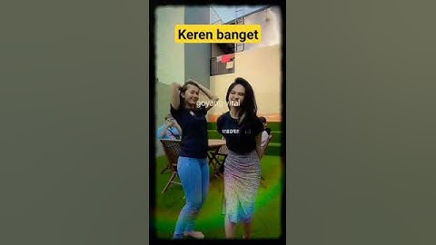 keren banget goyang tiktok viral#goyangtiktok