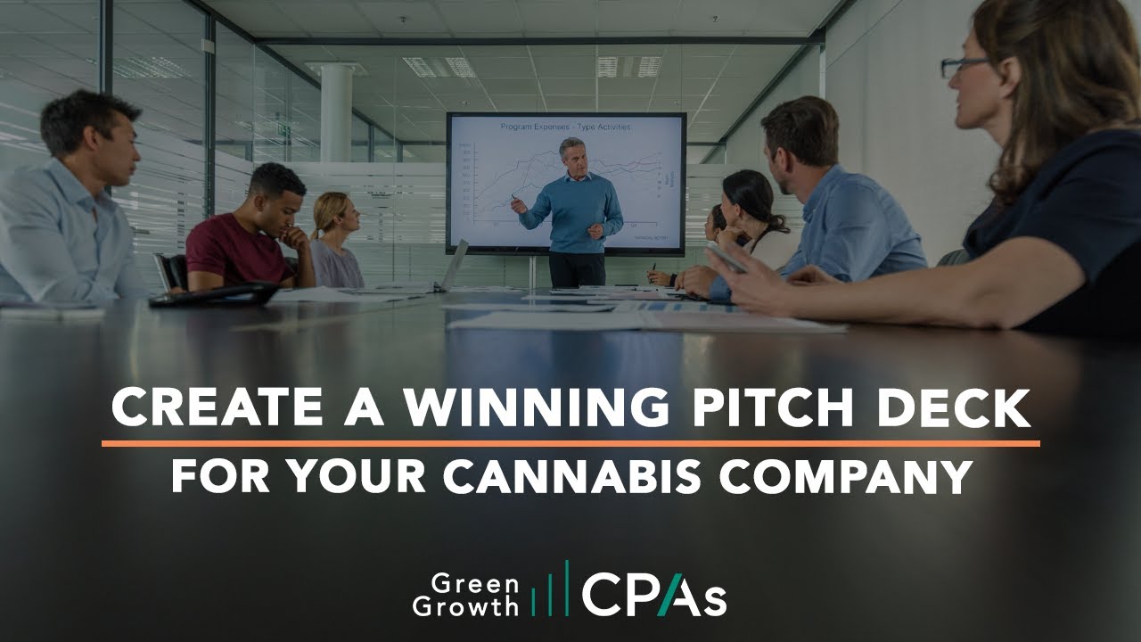 Create a Winning Pitch Deck for Your Cannabis Company
