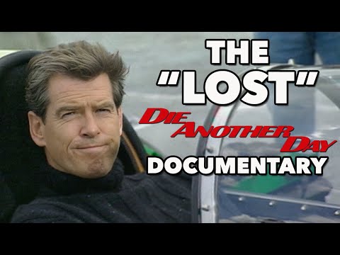 The Lost Die Another Day Making Of Documentary What Happened