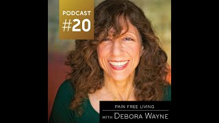 Awaken To Healing:  Pain Free Living with Debora Wayne