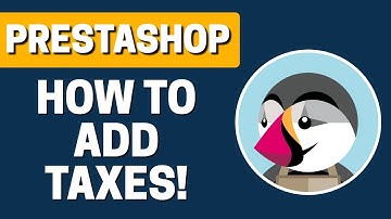 How To Add Taxes In Prestashop