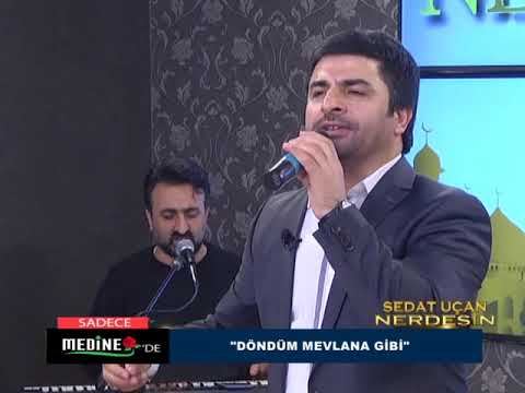 Döndüm Mevlana gibi ilahisi (Sedat Uçan ilahileri, Medine Tv, ilahiler 2019, Dini Video)