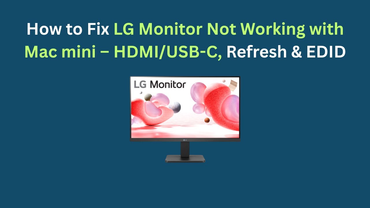 Как исправить проблему с неработающим монитором LG на Mac mini – HDMI/USB-C, обновление и EDID
