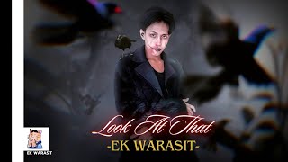 LOOK AT THAT... 🎃🕸️ - EK WARASIT (PROD. BY Slappy Boy)