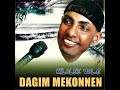Dagim Mokenen Ya Walo