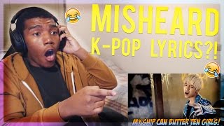 Misheard K-Pop Lyrics By Datjoedoe - Reaction Bts, Exo, Nct, Bigbang