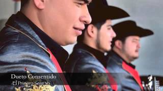 Video thumbnail of "Dueto Consentido -El Primero Sere Yo (2014)"