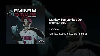 Eminem - Monkey See Monkey Do (Remastered)