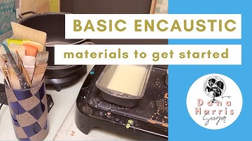Basic Encaustic Materials