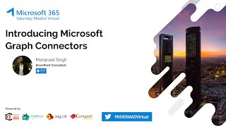 Track 02 18:00 Introducing Microsoft Graph Connectors