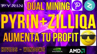 COMO MINAR PYRIN + ZILLIQA - AUMENTA TU PROFIT - AMD - NVIDIA - WINDOWS - HIVEOS - PYI + ZIL