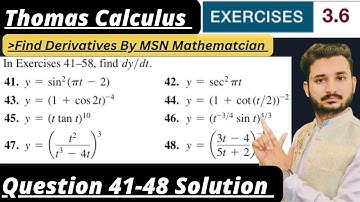 Thomas Calculus Exercise 3.6 Question # 41 to 48 solution | Find Derivatives | MSN Mathematician||