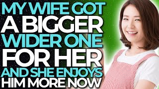 My Wife Got A Bigger Wider One For Her And She Enjoys Him More Now reddit Cheating