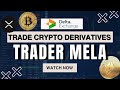 Trader Mela: Insights, Strategies &amp; Vision from Top Crypto Traders on Delta Exchange