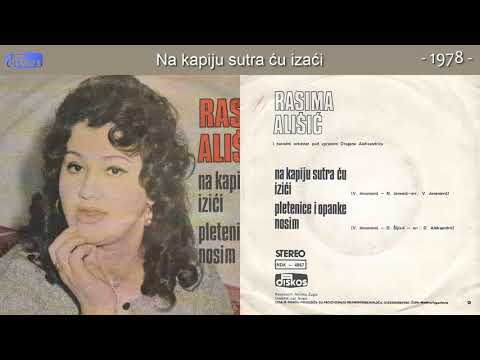 Rasima Alisic - Na kapiju sutra cu izaci - (Audio 1978)