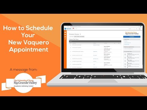UTRGV Scheduling your NewVaquero Advising Session